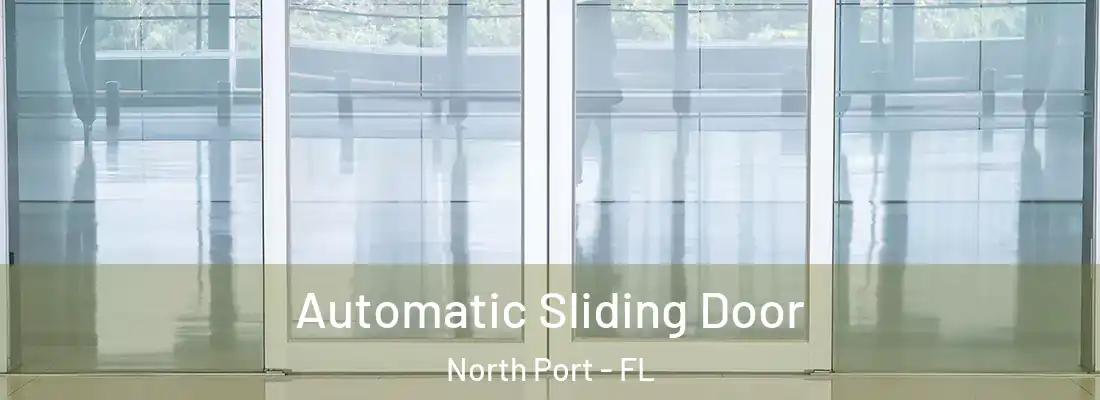  Automatic Sliding Door North Port - FL