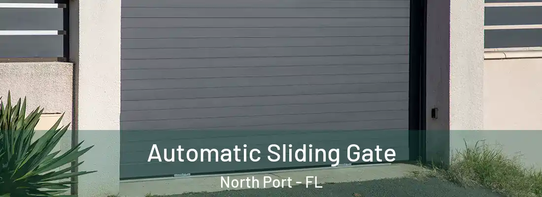  Automatic Sliding Gate North Port - FL