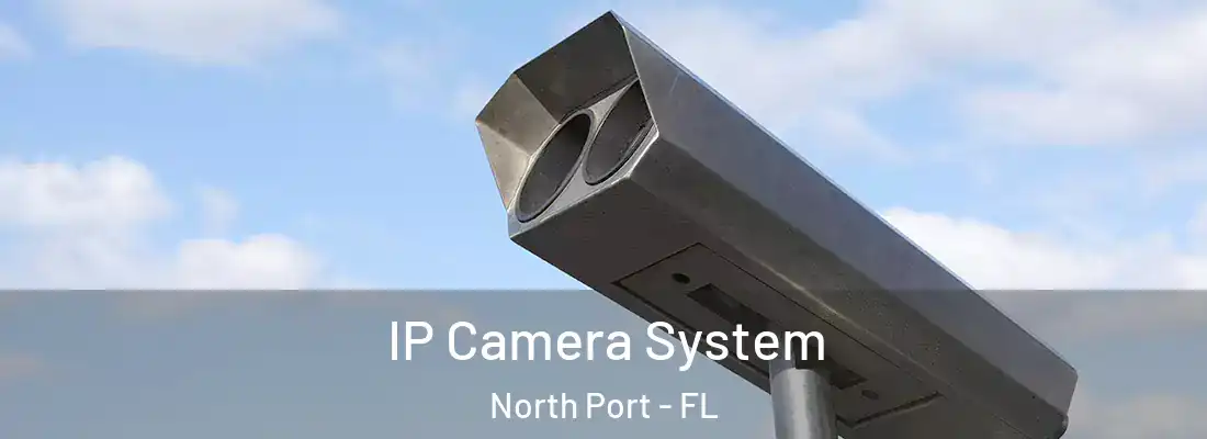  IP Camera System North Port - FL