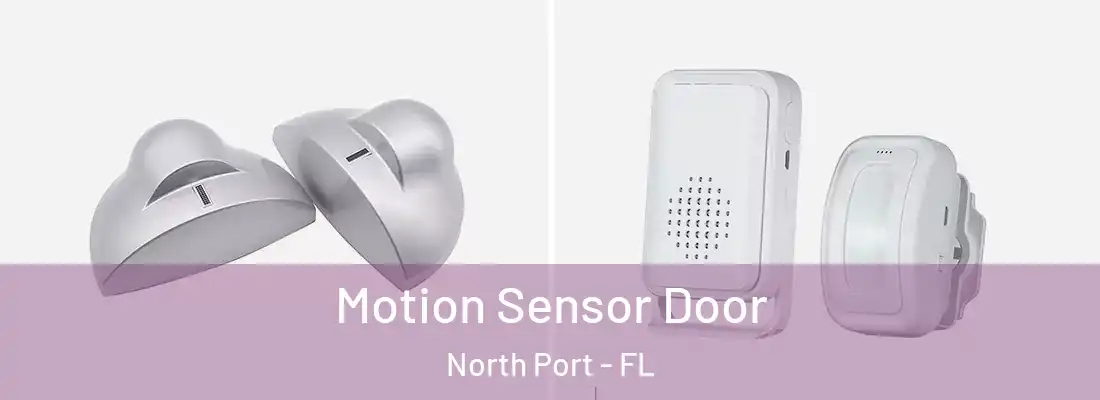  Motion Sensor Door North Port - FL