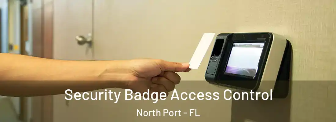 Security Badge Access Control North Port - FL