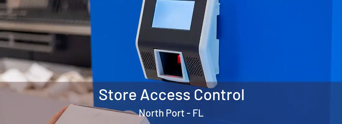  Store Access Control North Port - FL